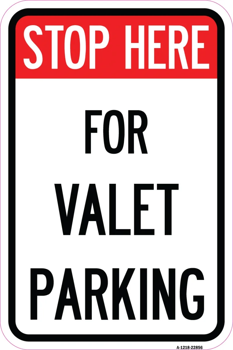 Signmission 12 x 18 in. Aluminum Sign - Stop Here - for Valet Parking